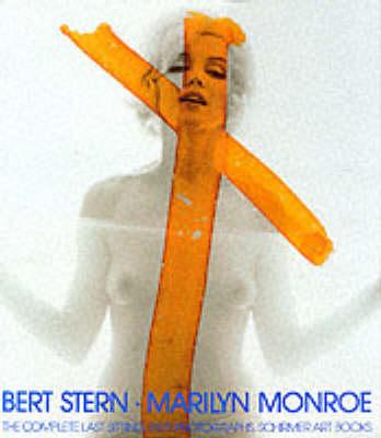 Bert Stern: Marilyn Monroe: The Complete Last Sitting