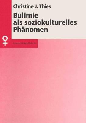 Bulimie als soziokulturelles Phänomen