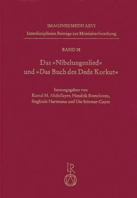 Das Nibelungenlied Und Das Buch Des Dede Korkut - Sprachwissenschaftliche Aspekte: Beitrage Zum Ersten Interkulturellen Symposion in Baku, Aserbaidschan,