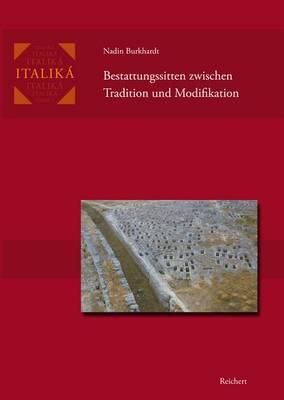 Bestattungssitten Zwischen Tradition Und Modifikation: Kulturelle Austauschprozesse in Den Griechischen Kolonien in Unteritalien Und Sizilien Vom 8. Bis Zum 5. Jahrhundert V. Chr.