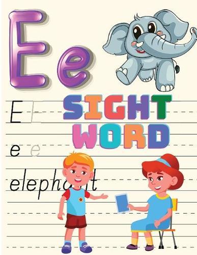Sight Words Workbook: Trace, and then Write the Sight Word, Activity Book for Kindergarten Kids, Toddlers and Preschoolers!