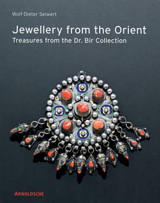 Jewellery from the Orient: Treasures from the Dr. Bir Collection