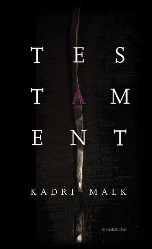Kadri Mälk: Testament