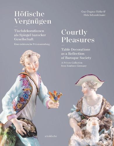 Courtly Pleasures: Table Decorations as a Reflection of Baroque Society
