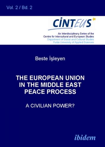 The European Union in the Middle East Peace Process. A Civilian Power?