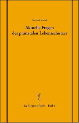 Aktuelle Fragen des pränatalen Lebensschutzes