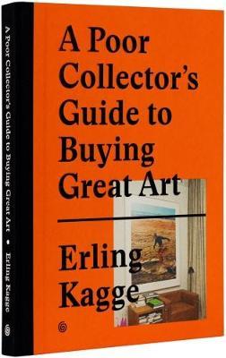 A Poor Collector's Guide to Buying Great Art