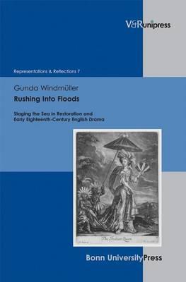 Rushing Into Floods: Staging the Sea in Restoration and Early Eighteenth-Century English Drama
