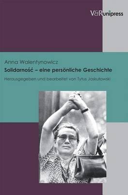Solidarnosc eine persönliche Geschichte