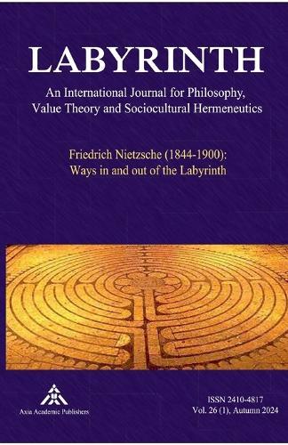 Friedrich Nietzsche (1844-1900): Ways in and out of the Labyrinth