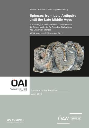 Ephesos from Late Antiquity Until the Late Middle Ages