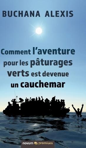 Comment l'aventure pour les pâturages verts est devenue un cauchemar