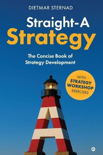 Straight-A Strategy: The Concise Book of Strategy Development