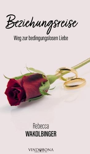 Beziehungsreise: Weg zur bedingungslosen Liebe