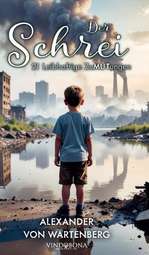 Der Schrei: 21 Leibhaftige ZuMUTungen