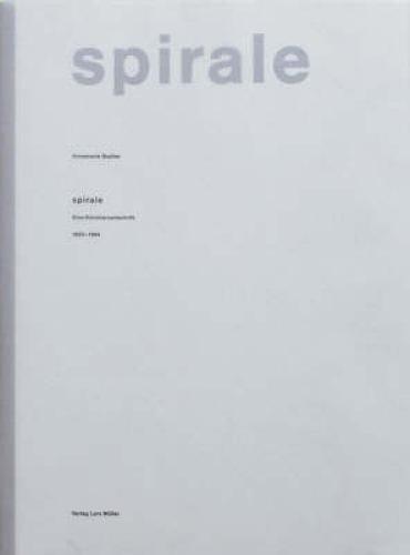 Spirale: Eine Kunstlerzeitschrift 1953-1964
