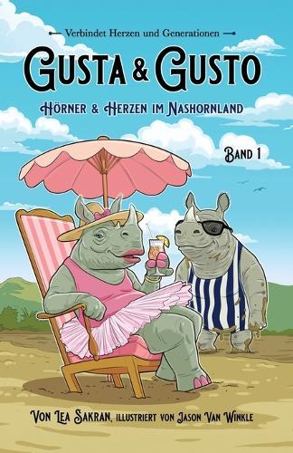 Gusta & Gusto: Hörner & Herzen im Nashornland