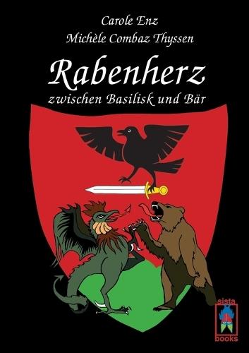 Rabenherz zwischen Basilisk und Bär