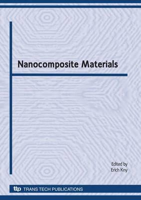 Nanocomposite Materials: Selected, Peer Reviewed Papers from 2008 EMRS Symposium F: Nanocomposite Materials in Warsaw in September 2008