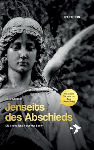 Jenseits des Abschieds: Die lange Reise der Seele