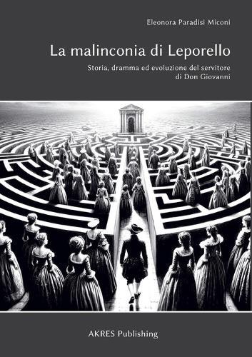 La malinconia di Leporello: Storia, dramma ed evoluzione del servitore di Don Giovanni