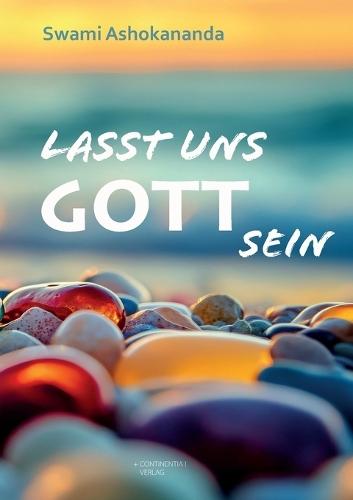 Lasst uns Gott sein