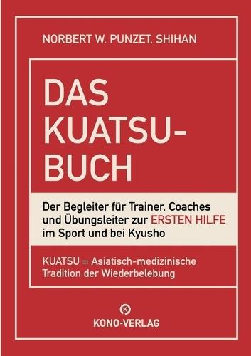 Das Kuatsu-Buch: Erste Hilfe im Sport