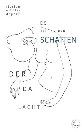 Es ist der Schatten, der da lacht