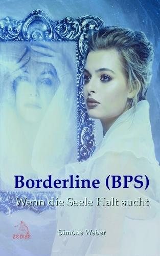 Borderline (BPS): Wenn die Seele Halt sucht
