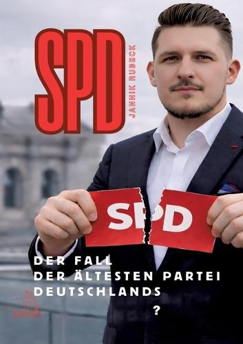 SPD - Der Fall der ältesten Partei Deutschlands?
