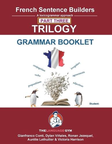 French Trilogy 3 Grammar Book: Unlocking French Grammar - Beginner to Pre Interm