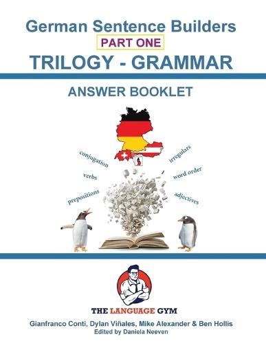 German Sentence Builder TRILOGY - Part 1 Grammar Booklet- Answer Booklet