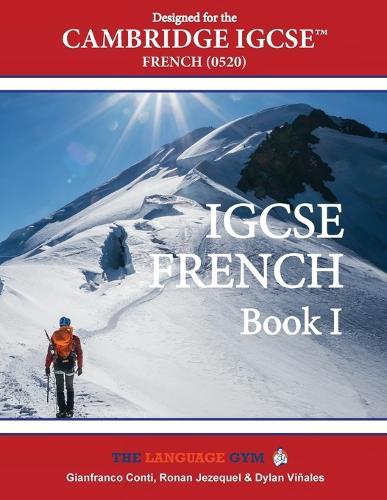 IGCSE French Book - Designed for the Cambridge IGCSE French 0520
