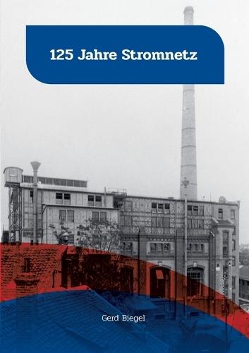 125 Jahre Stromnetz