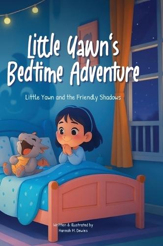 Little Yawn and the Friendly Shadows: A Cozy Bedtime Story