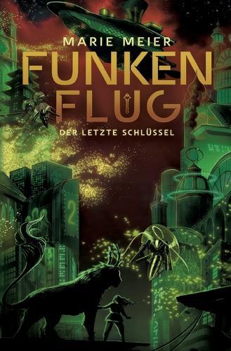 Funkenflug (Der letzte Schlüssel 2)