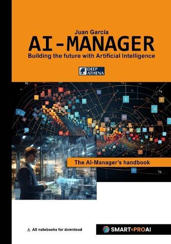 AI-Manager: For learners, professionals, and companies who want to understand, manage, and successfully implement AI.