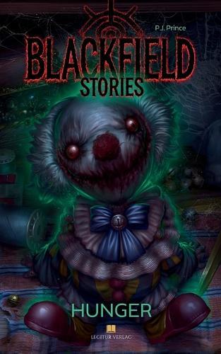 Blackfield Stories - Hunger: Young Adult Horror - Für Fans von Fear Street, Stranger Things und Lockwood & Co - düster, spannend und voller Gänsehaut.
