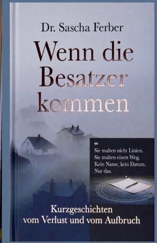 Wenn die Besatzer kommen