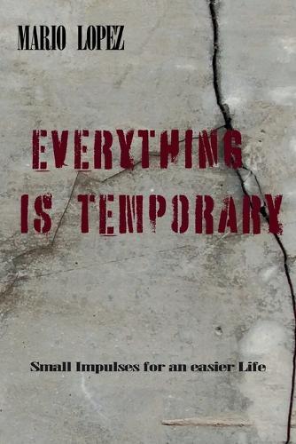 Everything Is Temporary: Small Reminders for Living More Lightly