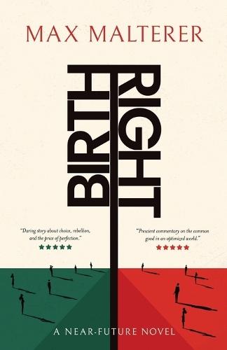 Birthright: A Near-Future Novel
