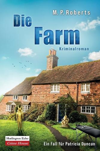Die Farm: Ein Patricia Duncan-Krimi