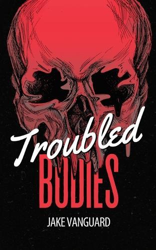 Troubled Bodies
