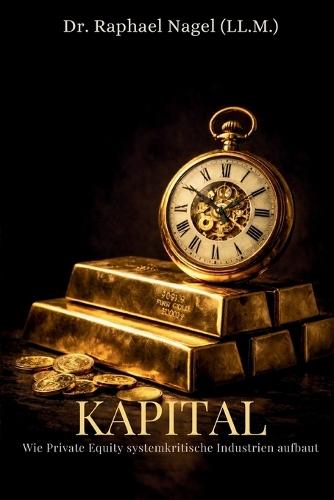 KAPITAL - Wie Private Equity systemkritische Industrien aufbaut