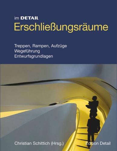 Erschließungsräume: Inszenierte Wege Und Innovative Grundrisskonzepte