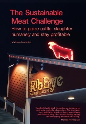 The Sustainable Meat Challenge: How to graze cattle, slaughter humanely and stay profitable