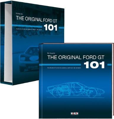 The Original Ford GT 101: How the first GT came into existence - and how it was recreated