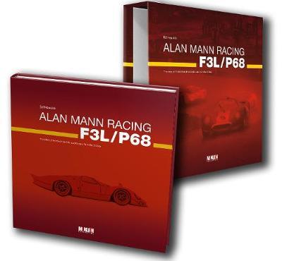 Alan Mann Racing F3L/P68: The story of Ford's three litre sports cars from the Sixties