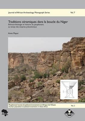 Traditions Ceramiques Dans La Boucle Du Niger: Ethnoarcheologie Et Histoire Du Peuplement Au Temps Des Empires Precoloniaux
