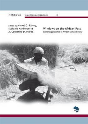 Windows on the African Past: Current Approaches to African Archaeobotany